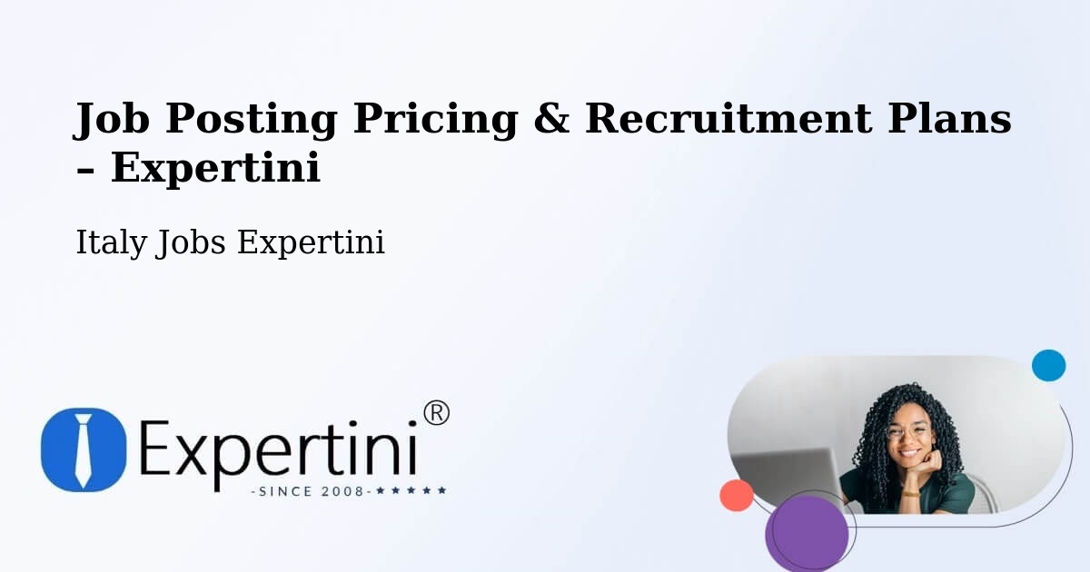 Job Posting Pricing & Recruitment Plans – Sorbolo - Sorbolo, Italy Jobs Expertini